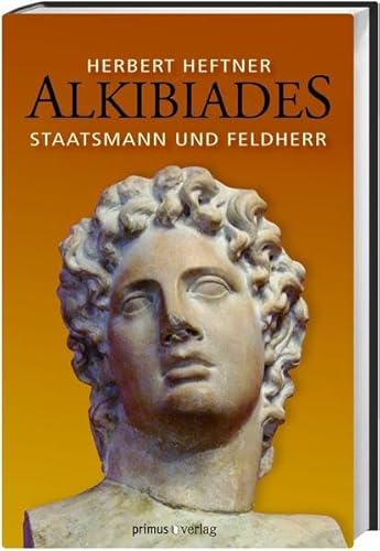 9783896787323: Alkibiades: Staatsmann und Feldherr