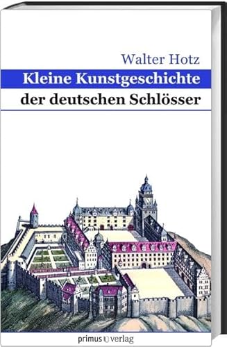 9783896787620: Kleine Kunstgeschichte der deutschen Schlsser