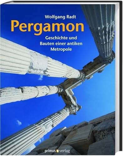 9783896787743: Pergamon: Geschichte und Bauten einer antiken Metropole