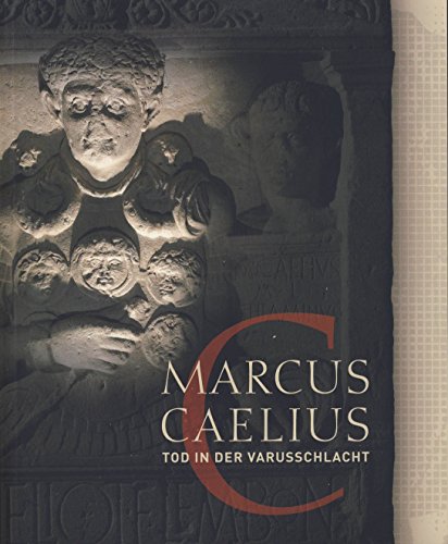 9783896788085: Marcus Caelius: Tod in der Varusschlacht