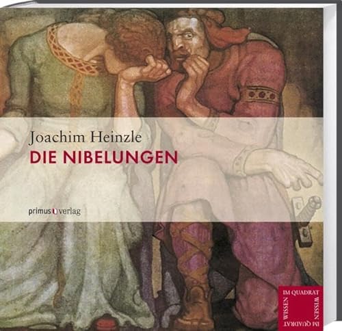 Die Nibelungen (Wissen im Quadrat) - Heinzle, Joachim