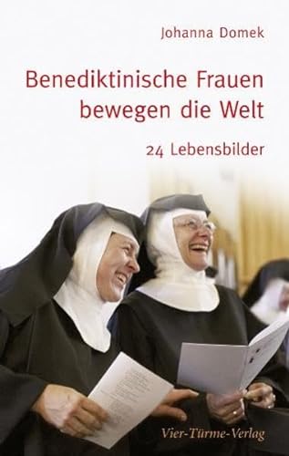 Beispielbild fr Benediktinische Frauen bewegen die Welt: 24 Lebensbilder zum Verkauf von medimops