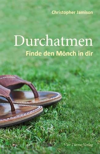 Stock image for Durchatmen: Finde den Mnch in dir for sale by medimops