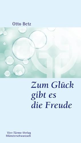 9783896805904: Zum Glck gibt es die Freude. Mnsterschwarzacher Kleinschriften Band 190