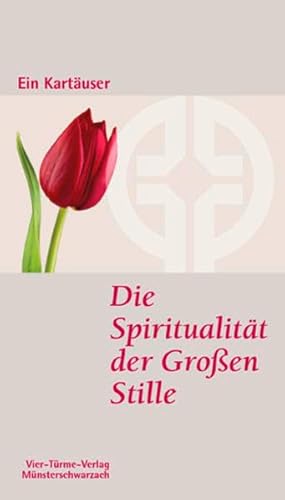 Beispielbild fr Die Spiritualitt der Groen Stille zum Verkauf von medimops