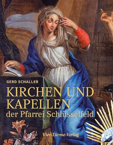 Stock image for Kirchen und Kapellen der Pfarrei Schlsselfeld for sale by Blackwell's