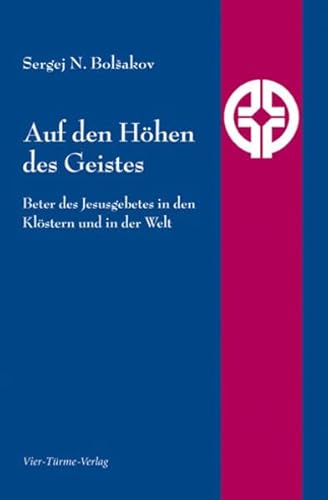 9783896807076: Auf den Hhen des Geistes. Beter des Jesusgebetes in den Klstern und in der Welt. Quellen der Spiritualitt Band 7