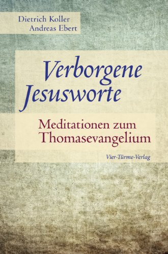 Beispielbild fr Verborgene Jesusworte. Meditationen zum Thomasevangelium. zum Verkauf von medimops