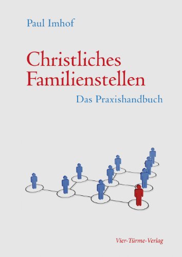 Beispielbild fr Christliches Familienstellen: Das Praxishandbuch zum Verkauf von medimops