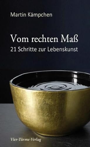Stock image for Vom rechten Ma. 21 Schritte zur Lebenskunst for sale by medimops