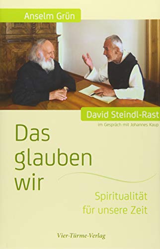 Stock image for Das glauben wir. Spiritualitt fr unsere Zeit for sale by medimops