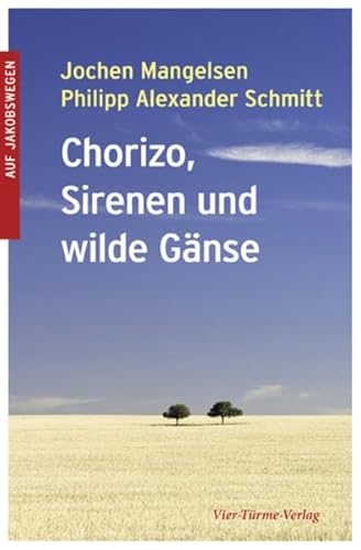 Stock image for Chorizo, Sirenen und wilde Gnse (Auf Jakobswegen) for sale by medimops