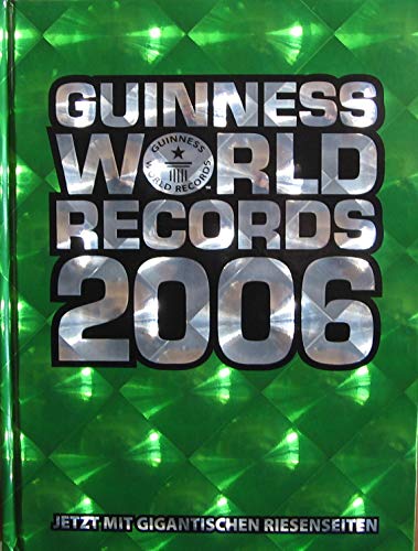 Beispielbild fr Guinness World Records 2006. Jetzt mit gigantischen Riesenseiten zum Verkauf von Antiquariat Ottakring 1160 Wien