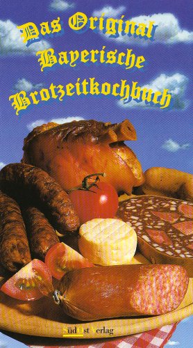 Stock image for Das Original Bayerische Brotzeitbuch for sale by medimops
