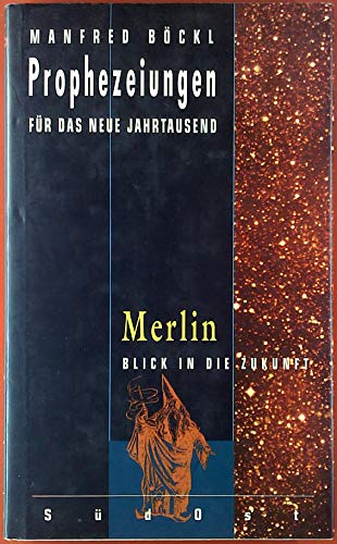 MERLIN Prophezeiungen für das neue Jahrtausend: Merlin