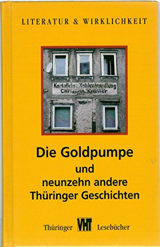 Die Goldpumpe und neunzehn andere Thüringer Geschichten.