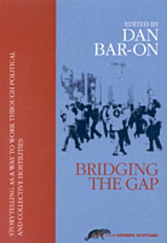 Stock image for Bridging the Gap: Storytelling as a Way to Work Through Political and Collective Hostilities for sale by ZBK Books