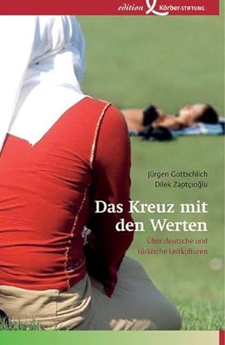 Stock image for Das Kreuz mit den Werten - ber deutsche und trkische Leitkulturen for sale by Der Ziegelbrenner - Medienversand