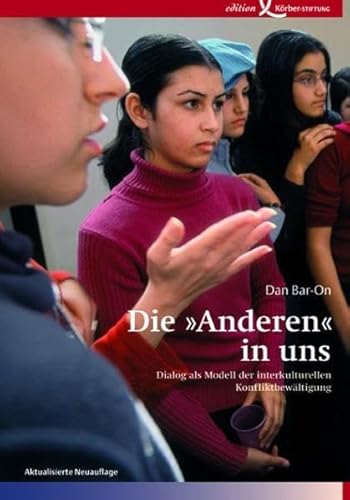 Beispielbild fr Die "Anderen" in uns - Dialog als Modell der interkulturellen Konfliktbewltigung zum Verkauf von Der Ziegelbrenner - Medienversand