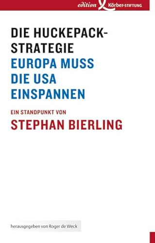 9783896841322: Die Huckepack-Strategie: Europa muss die USA einspannen