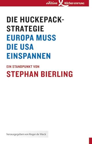 Stock image for Die Huckepack-Strategie: Europa muss die USA einspannen for sale by medimops