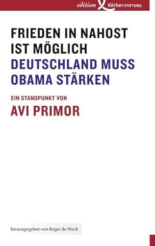 Beispielbild fr Frieden in Nahost ist mglich: Deutschland muss Obama strken zum Verkauf von Leserstrahl  (Preise inkl. MwSt.)