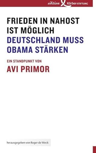 Stock image for Frieden in Nahost ist mglich: Deutschland muss Obama strken for sale by Leserstrahl  (Preise inkl. MwSt.)