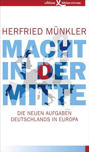 9783896841650: Macht in der Mitte: Die neuen Aufgaben Deutschlands in Europa