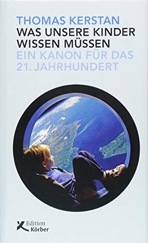 Imagen de archivo de Was unsere Kinder wissen mssen: Ein Kanon fr das 21. Jahrhundert a la venta por medimops