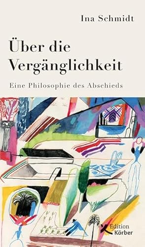 9783896842749: ber die Vergnglichkeit: Eine Philosophie des Abschieds