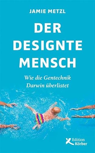 Imagen de archivo de Der designte Mensch: Wie die Gentechnik Darwin berlistet a la venta por medimops