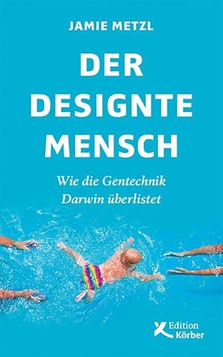 Stock image for Der designte Mensch: Wie die Gentechnik Darwin berlistet for sale by medimops