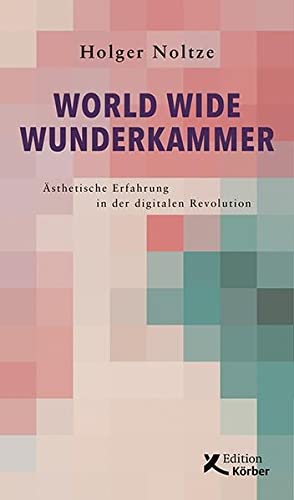 9783896842800: World Wide Wunderkammer: sthetische Erfahrung in der digitalen Revolution