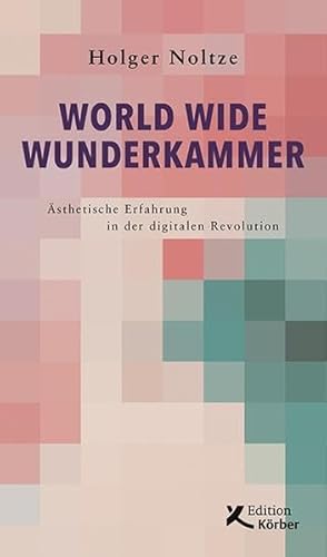 9783896842800: World Wide Wunderkammer: sthetische Erfahrung in der digitalen Revolution