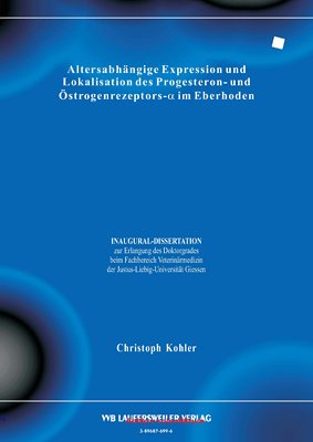 Beispielbild fr Altersabhngige Expression und Lokalisation des Progesteron- und strogenrezeptors-a im Eberhoden zum Verkauf von Bernhard Kiewel Rare Books