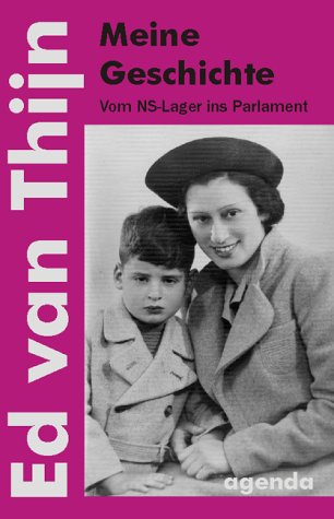 9783896882097: Meine Geschichte: Vom NS-Lager ins Parlament - Thijn, Ed van