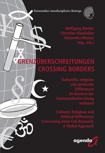 9783896882585: Grenzberschreitungen-Crossing Borders: Kulturelle, religise und politische Differenzen im Kontext der Stammzellenforschung weltweit