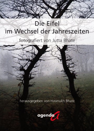 Stock image for Die Eifel im Wechsel der Jahreszeiten: fotografiert von Jutta Bhate for sale by medimops
