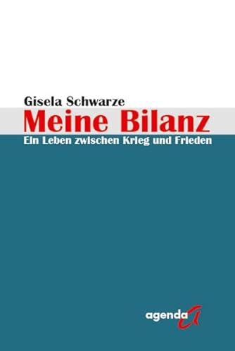 Beispielbild fr Meine Bilanz: Ein Leben zwischen Krieg und Frieden zum Verkauf von medimops