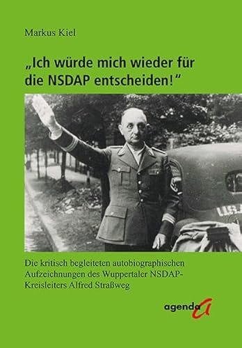 Ich würde mich wieder für die NSDAP entscheiden!
