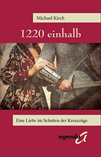 Stock image for 1220 einhalb: Eine Liebe im Schatten der Kreuzzge for sale by medimops