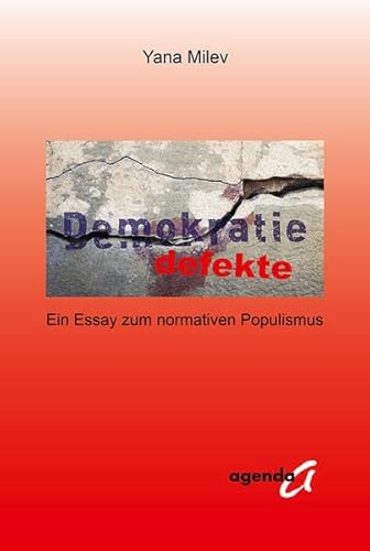 Beispielbild fr Demokratiedefekte: Ein Essay zum normativen Populismus zum Verkauf von medimops