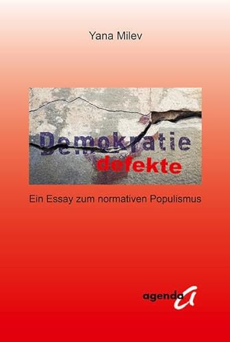 9783896886248: Demokratiedefekte: Ein Essay zum normativen Populismus