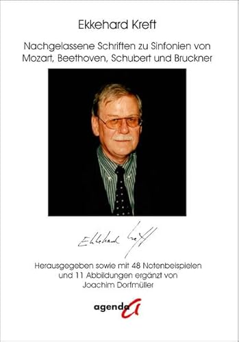 Imagen de archivo de Nachgelassene Schriften zu Sinfonien von Mozart, Beethoven, Schubert und Bruckner Herausgegeben sowie mit 48 Notenbeispielen und 11 Abbildungen ergnzt von Joachim Dorfmller a la venta por Buchpark