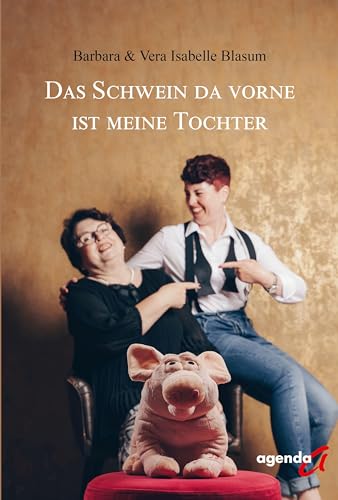 Stock image for Das Schwein da vorne ist meine Tochter for sale by GreatBookPrices