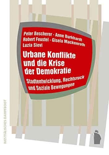 9783896910578: Urbane Konflikte und die Krise der Demokratie: Stadtentwicklung, Rechtsruck und Soziale Bewegungen: 36