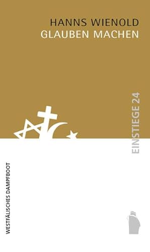 Beispielbild fr Glauben machen. Beitrge zur soziologischen Praxis, Kultur und Ideologie, zum Verkauf von modernes antiquariat f. wiss. literatur