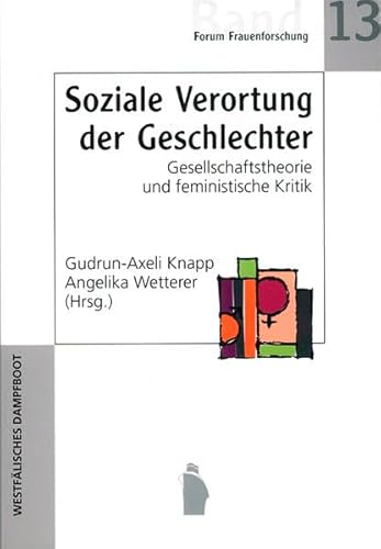 9783896912138: Soziale Verortung der Geschlechter: Gesellschaftstheorie und feministische Kritik