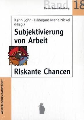 Beispielbild fr Subjektivierung von Arbeit - Riskante Chancen zum Verkauf von medimops