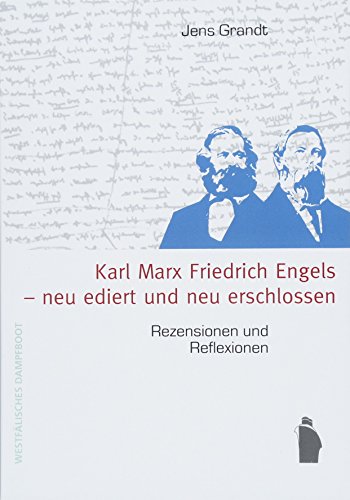 Beispielbild fr Karl Marx, Friedrich Engels - neu ediert und neu erschlossen. Rezensionen und Reflexionen, zum Verkauf von modernes antiquariat f. wiss. literatur